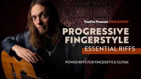 Truefire Mike Dawes' Progressive Fingerstyle Essential Riffs TUTORiAL